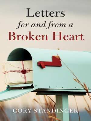 cover image of Letters for and from a Broken Heart